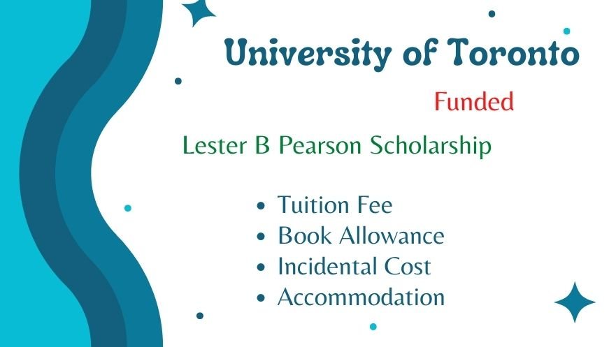 Lester B Pearson Scholarship | University of Toronto Canada Scholarships for International Students